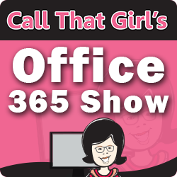 Call That Girl's Office 365 Show